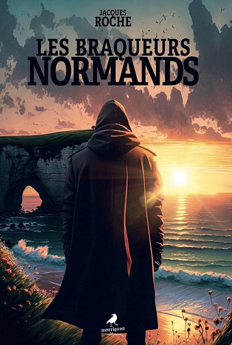 Jacques Roche - Les braqueurs normands (2024)