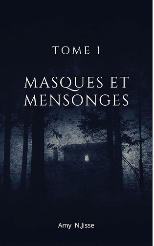 Amy N.Jisse - Masques et Mensonges: Tome 1 (2024)