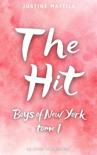Boys of New York, Tome 1 : The Hit - Justine Matella (2024)