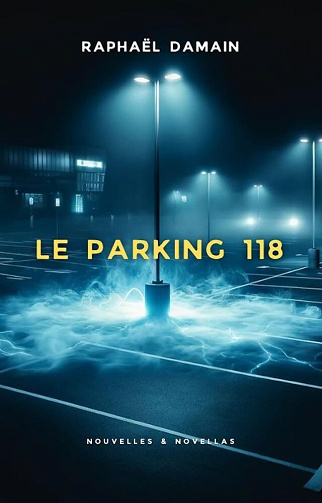 Raphaël Damain - Le Parking 118 (2024)