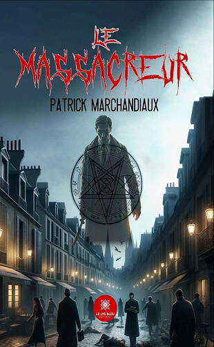 Patrick Marchandiaux - Le massacreur (2024)