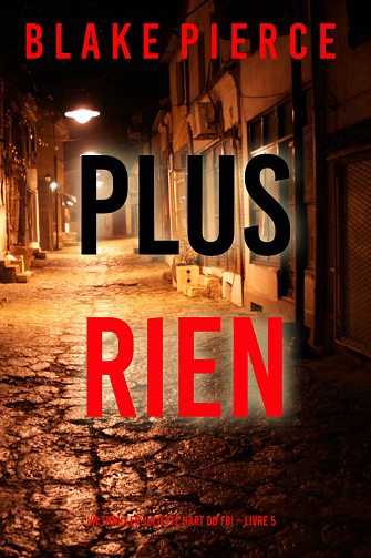 Juliette Hart du FBI, Tome 5 : Plus rien - Blake Pierce (2024)