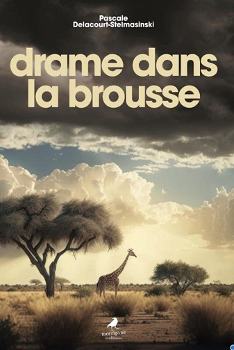 Pascale Delacourt-Stelmasinski - Drame dans la brousse (2024)