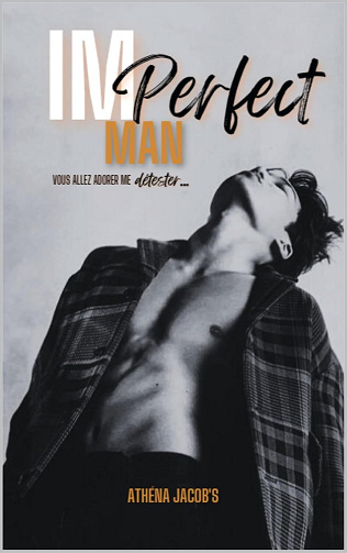 Imperfect Man : Vous allez adorer me détester... - Athéna Jacob's (2024)