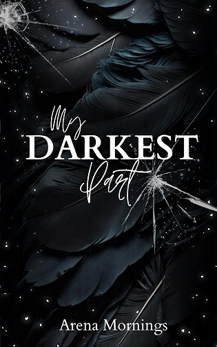 My Darkest Part - Arena Mornings (2024)