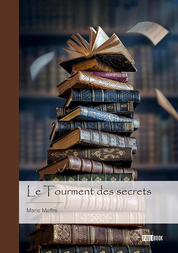 Marie Meffre - Le Tourment des secrets (2024)