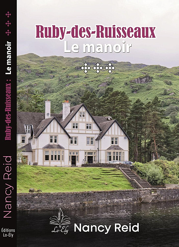 Nancy Reid - Ruby-des-Ruisseaux - Tome 3: Le manoir (2024)