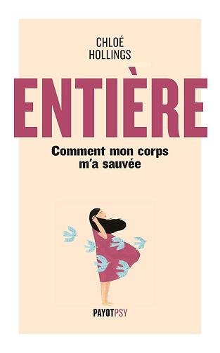 Entière : Comment mon corps m'a sauvée - Chloe Hollings (2024)