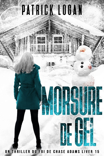 Chase Adams, Tome 15 : Morsure de gel - Patrick Logan (2024)