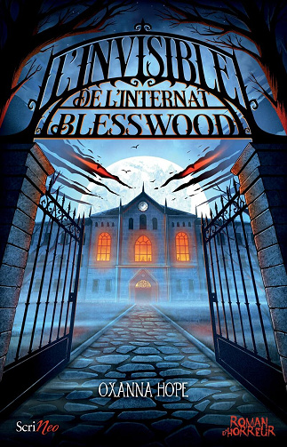 L'invisible de l'internat Blesswood - Oxanna Hope (2024)