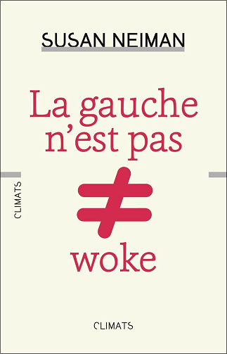 La gauche n'est pas woke - Susan Neiman (2024)