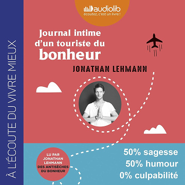 Journal intime d'un touriste du bonheur - Jonathan Lehmann (2019)