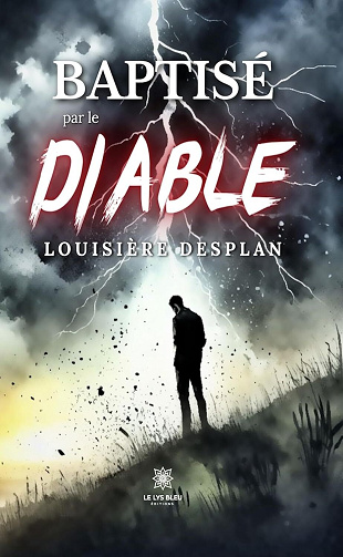 Louisière Desplan - Baptisé par le diable (2024)