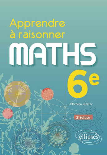 Maths 6e Apprendre à raisonner - Mathieu Kieffer (2024)
