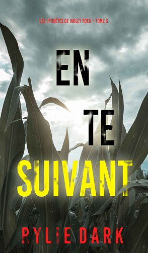 Hailey Rock, Tome 6 : En te suivant - Rylie Dark (2024)