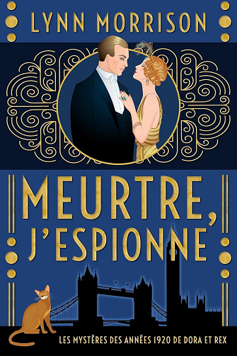 Lynn Morrison - Meurtre, j’espionne: Un mystère des années 1920 avec Dora et Rex (Les mystères de Dora et Rex t. 1) (2024)