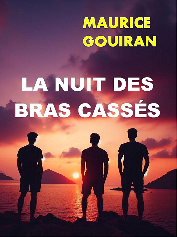 Maurice GOUIRAN - La nuit des bras cassés (2024)