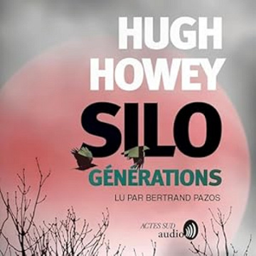 Silo - Tome 3 - Générations - hugh howey (2024)