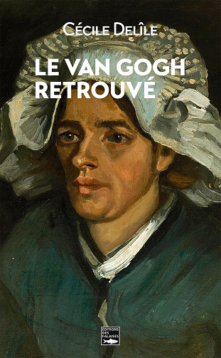 Cécile Delîle - Le Van Gogh retrouvé (2024)