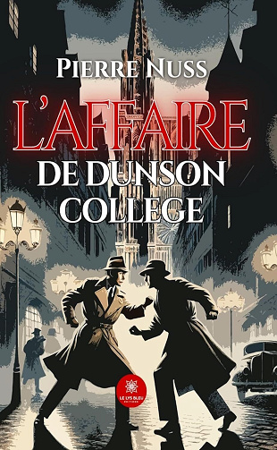 Pierre Nuss - L’affaire de Dunson College (2024)