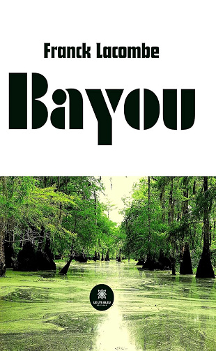 Franck Lacombe - Bayou (2024)