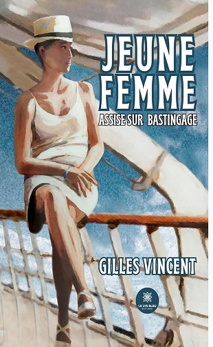 Gilles Vincent - Jeune femme assise sur bastingage (2024)