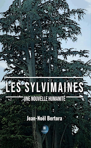 Jean-Noël Bertora - Les Sylvimaines: Une nouvelle humanité (2024)