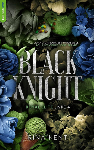 Royal Elite, Tome 4 : Black Knight - Rina Kent (2024)