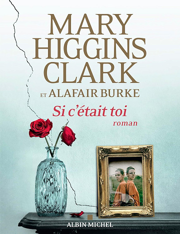 Si c'était toi - Mary Higgins Clark, Alafair Burke (2024)