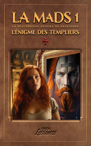 Pascal LEBLANCS - LA MADS 1: L'énigme des Templiers (La Mystérieuse Affaire De Saintonge) (2024)