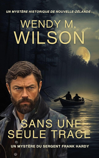 Wendy M. Wilson - SANS UNE SEULE TRACE (Les mystères du sergent Frank Hardy t. 1) (2024)