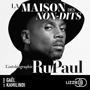 La Maison des non-dits - RuPaul (2024)