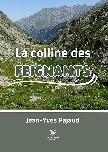 La colline des Feignants -  Jean-Yves Pajaud (2023)