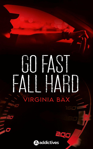Go Fast, Fall Hard - Virginia Bax (2024)