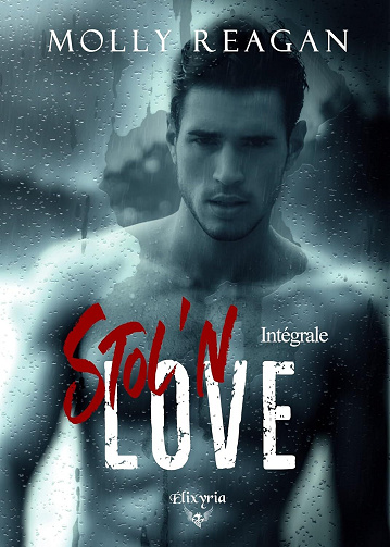 Stol'n love - Intégrale - Molly Reagan (2023)