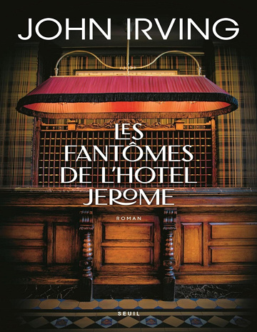 Les Fantômes de l'Hotel Jerome - John Irving (2024)