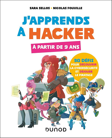 J'apprends à hacker : A partir de 9 ans - Sara Sellos, Nicolas Fouville (2024)