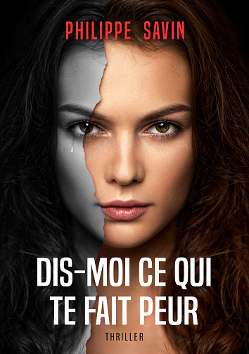Dis-moi ce qui te fait peur - Philippe Savin (2024)