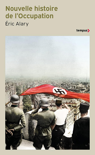 Nouvelle histoire de l'Occupation -  Éric Alary (2024)