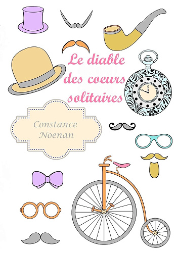 CONSTANCE NOENAN - Le diable des cœurs solitaires (2024)