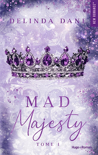 Majesty, Tome 1 : Mad majesty - Delinda Dane (2024)