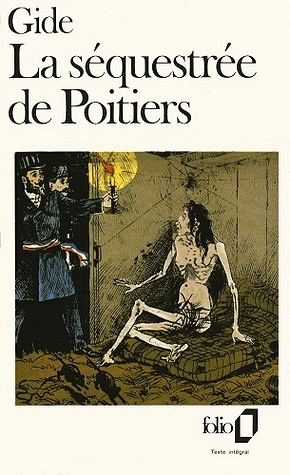 La Séquestrée de Poitiers - André Gide (2013)