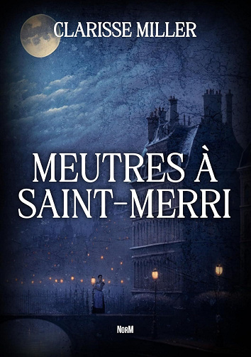 Clarisse Miller - Meurtres à Saint-Merri (Hérault et Pourcy enquêtent t. 1) (2024)