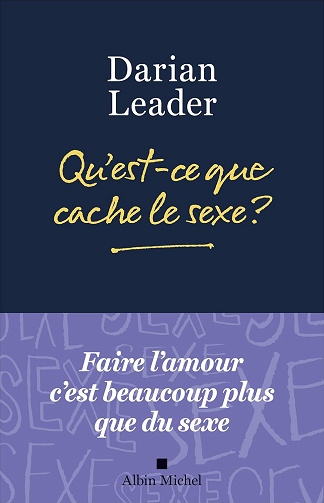 Qu'est-ce que cache le sexe ? -  Darian Leader (2024)