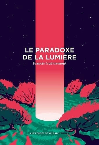 Le Paradoxe de la lumière -  Francis Guévremont (2024)
