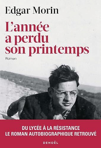 L'année a perdu son printemps - Edgar Morin (2024)