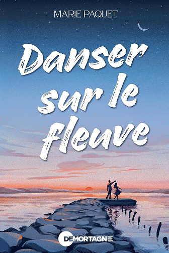 Danser sur le fleuve - Marie Paquet (2024)