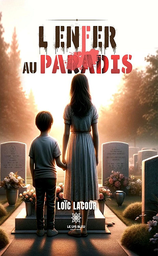 Loïc Lacour - L’enfer au paradis (2024)