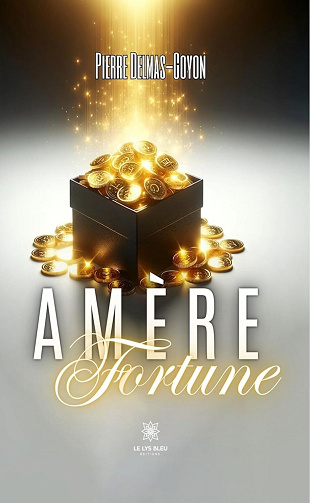 Pierre Delmas-Goyon - Amère fortune (2024)