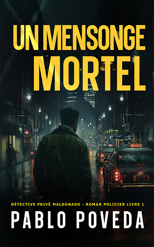 Détective privé Maldonado, Tome 1 : Un Mensonge Mortel - Pablo Poveda (2024)